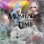 Moments stand still... Moments stand still...