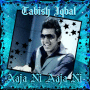 Tabish Iqbal-Aaja Ni Aaja Ni Video