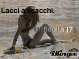 Lacci a scacchi, CAPITOLO 11* - Difficoltà (?).