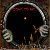 come to me....!!!!!!