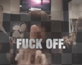 fuck off
