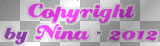 ❖ Copyright by Nina - 2012 ❖   