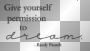 Kerstie: Give yourself permission to dream Text