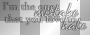 I'm the one mistake that you love to hate (Get The Devil Out Of Me white black quote) [nermai]