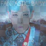 BIGBANG - Fantastic Baby [.cup.cake.]