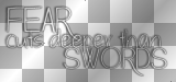 Fear cuts deeper than swords (Arya Stark in Game of Thrones white black transparent quote) [nermai]