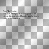 Kerstie: Das Schönste, was ein Mensch hinterlassen kann, ist ein Lächeln im Gesicht derjenigen, die an ihn denken. Text