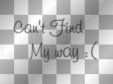 Can't Find my Way :(