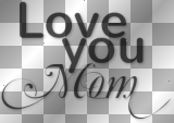*Love you Mom* Wordart text Mother's Day EndlessImpressions