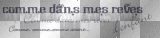 artemia text-texte comme-dans-mes-rêves-d'enfant-comme-comme-comme-avant