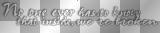 No one ever has to know that inside, we're broken (Miracle by Paramore white black transparent quote) [nermai]