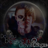 Do you believe in devil? (Tate Langdon)