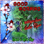 GOOD MORNING, HAVE A NICE DAY GOOD MORNING, HAVE A NICE DAY