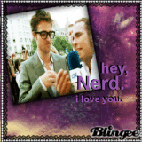 Hey Nerd, I love you.♥. 