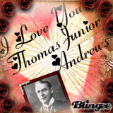 ~♥ I Love You Thomas Junior Andrews ♥~