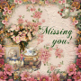 Missing You....
