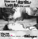How can I describe that kiss?It was like nothing else in the world..