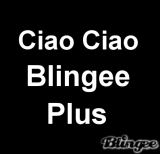 Ciao Ciao Blingee Plus