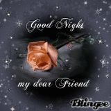 Good night my dear friend