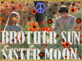 Brother Sun Sister Moon