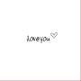 I love you ♥