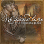 We found love in a hopeless place.