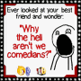 Comedians