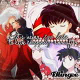 InuKag // It's never too late to live happily ever after //