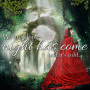 Night has Come*