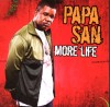 Papa San - More Life