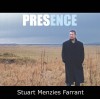 Stuart Menzies Farrant - Presence