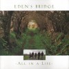 Product Image: Eden's Bridge - All In A Life