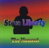 Steve Liberty - The Moment
