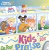 Spring Harvest - Kids Praise 2001