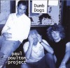 Paul Poulton Project - Dumb Dogs