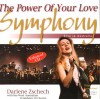 Product Image: Darlene Zschech With The West Australian Symphony Orchestra - The Power Of Your Love Symphony: Live In Australia