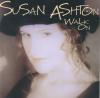 Susan Ashton - Walk On