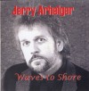 Jerry Arhelger - Waves To Shore
