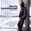 Charlie Landsborough - Reflections: His Classic Love Songs