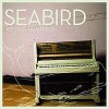 Seabird - Let Me Go On