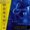Andy Park - Eternity: Acoustic Worship
