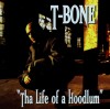 T-Bone - Tha Life Of A Hoodlum