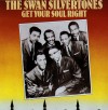 The Swan Silvertones - Get Your Soul Right