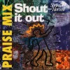 Spring Harvest - Praise Mix: Shout It Out