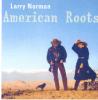 Larry Norman - American Roots