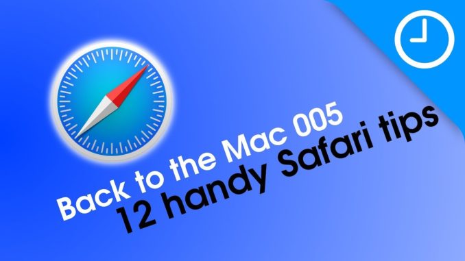 Back to the Mac 005: 12 handy Safari tips