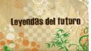 Link to: Leyendas del futuro