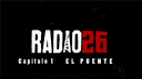 Link to: RADIO26  -  Capítulo 1 ¨El puente¨