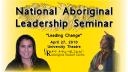 Link to: Katelyn Taypotat - National Aboriginal Leadership Seminar | April 27 2010
