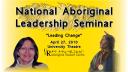 Link to: Lynn Cote Saulteaux Instruction - National Aboriginal Leadership Seminar | April 27 2010